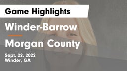 Winder-Barrow  vs Morgan County  Game Highlights - Sept. 22, 2022