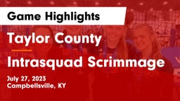 Taylor County  vs Intrasquad Scrimmage Game Highlights - July 27, 2023