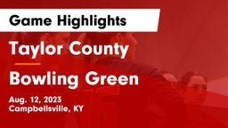 Taylor County  vs Bowling Green  Game Highlights - Aug. 12, 2023