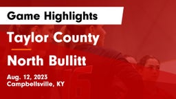 Taylor County  vs North Bullitt Game Highlights - Aug. 12, 2023