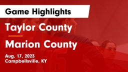 Taylor County  vs Marion County Game Highlights - Aug. 17, 2023