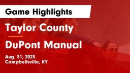 Taylor County  vs DuPont Manual  Game Highlights - Aug. 31, 2023