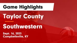 Taylor County  vs Southwestern  Game Highlights - Sept. 16, 2023
