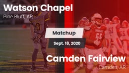 Matchup: Watson Chapel vs. Camden Fairview  2020