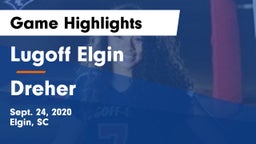 Lugoff Elgin  vs Dreher  Game Highlights - Sept. 24, 2020