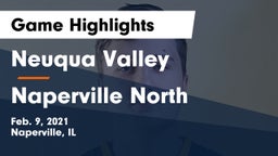Neuqua Valley  vs Naperville North  Game Highlights - Feb. 9, 2021