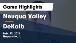 Neuqua Valley  vs DeKalb  Game Highlights - Feb. 23, 2021