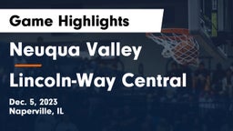Neuqua Valley  vs Lincoln-Way Central  Game Highlights - Dec. 5, 2023
