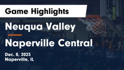 Neuqua Valley  vs Naperville Central  Game Highlights - Dec. 8, 2023