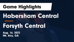 Habersham Central vs Forsyth Central  Game Highlights - Aug. 16, 2022