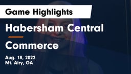 Habersham Central vs Commerce  Game Highlights - Aug. 18, 2022