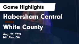 Habersham Central vs White County  Game Highlights - Aug. 25, 2022