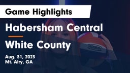 Habersham Central vs White County  Game Highlights - Aug. 31, 2023