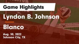 Lyndon B. Johnson  vs Blanco  Game Highlights - Aug. 30, 2022
