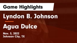 Lyndon B. Johnson  vs Agua Dulce  Game Highlights - Nov. 3, 2022