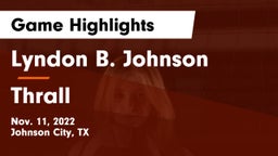 Lyndon B. Johnson  vs Thrall  Game Highlights - Nov. 11, 2022