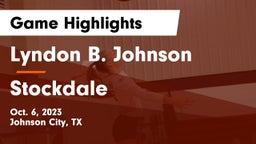 Lyndon B. Johnson  vs Stockdale Game Highlights - Oct. 6, 2023