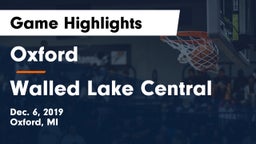 Oxford  vs Walled Lake Central  Game Highlights - Dec. 6, 2019