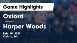 Oxford  vs Harper Woods  Game Highlights - Feb. 10, 2023