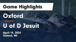 Oxford  vs U of D Jesuit Game Highlights - April 14, 2024