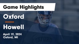 Oxford  vs Howell  Game Highlights - April 19, 2024