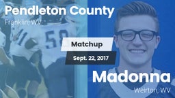 Matchup: Pendleton County vs. Madonna  2017