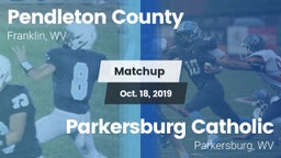 Matchup: Pendleton County vs. Parkersburg Catholic  2019