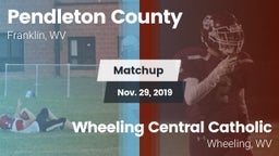 Matchup: Pendleton County vs. Wheeling Central Catholic  2019
