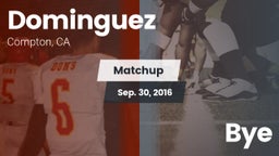 Matchup: Dominguez vs. Bye 2016