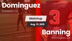 Matchup: Dominguez vs. Banning  2018