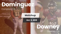 Matchup: Dominguez vs. Downey  2018