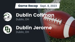 Recap: Dublin Coffman  vs. Dublin Jerome  2023