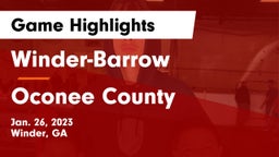 Winder-Barrow  vs Oconee County  Game Highlights - Jan. 26, 2023