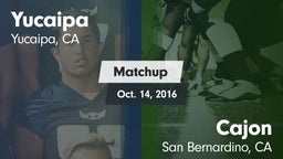 Matchup: Yucaipa  vs. Cajon  2016