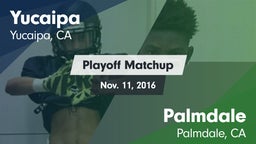 Matchup: Yucaipa  vs. Palmdale  2016