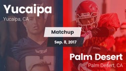 Matchup: Yucaipa  vs. Palm Desert  2017