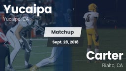 Matchup: Yucaipa  vs. Carter  2018