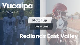 Matchup: Yucaipa  vs. Redlands East Valley  2018