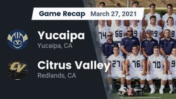 Recap: Yucaipa  vs. Citrus Valley  2021