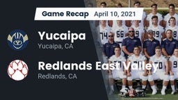 Recap: Yucaipa  vs. Redlands East Valley  2021
