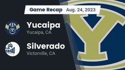 Recap: Yucaipa  vs. Silverado  2023