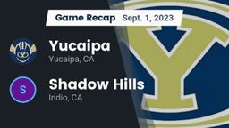 Recap: Yucaipa  vs. Shadow Hills  2023