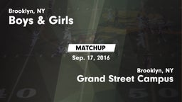 Matchup: Boys & Girls vs. Grand Street Campus  2016