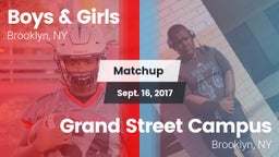 Matchup: Boys & Girls vs. Grand Street Campus 2017