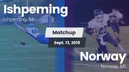 Matchup: Ishpeming vs. Norway  2019