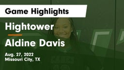 Hightower  vs Aldine Davis Game Highlights - Aug. 27, 2022