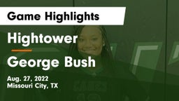 Hightower  vs George Bush  Game Highlights - Aug. 27, 2022