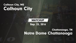 Matchup: Calhoun City vs. Notre Dame Chattanooga 2016