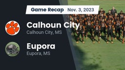 Recap: Calhoun City  vs. Eupora  2023