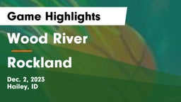 Wood River  vs Rockland  Game Highlights - Dec. 2, 2023